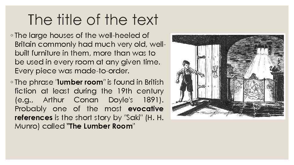 The title of the text ◦ The large houses of the well-heeled of Britain