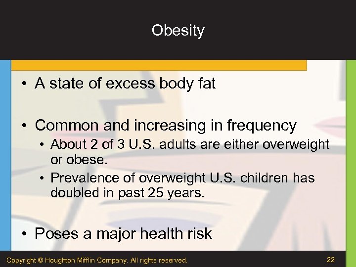 Obesity • A state of excess body fat • Common and increasing in frequency