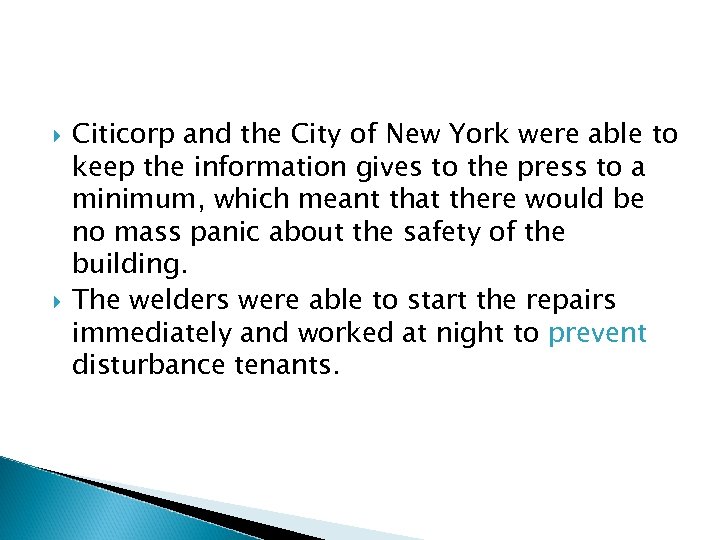  Citicorp and the City of New York were able to keep the information