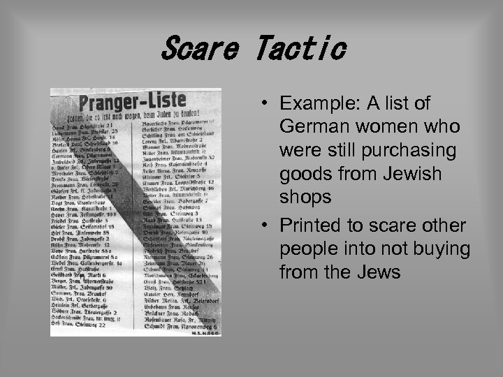 Scare Tactic • Example: A list of German women who were still purchasing goods