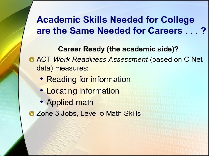 Academic Skills Needed for College are the Same Needed for Careers. . . ?