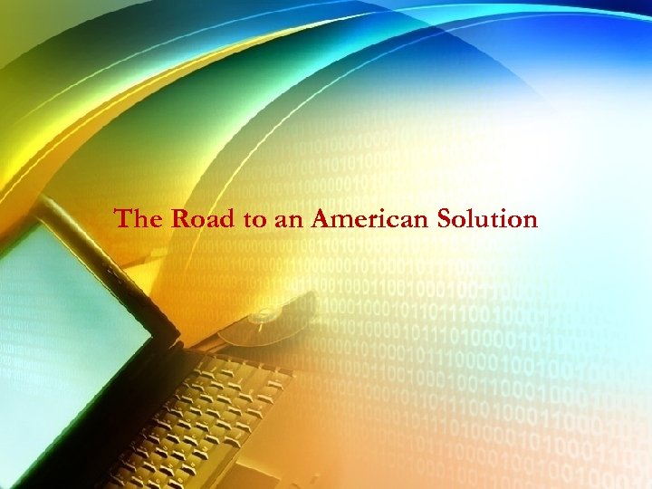 The Road to an American Solution 