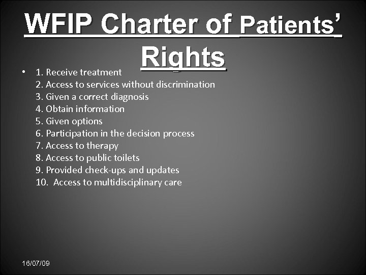 WFIP Charter of Patients’ Rights • 1. Receive treatment 2. Access to services without