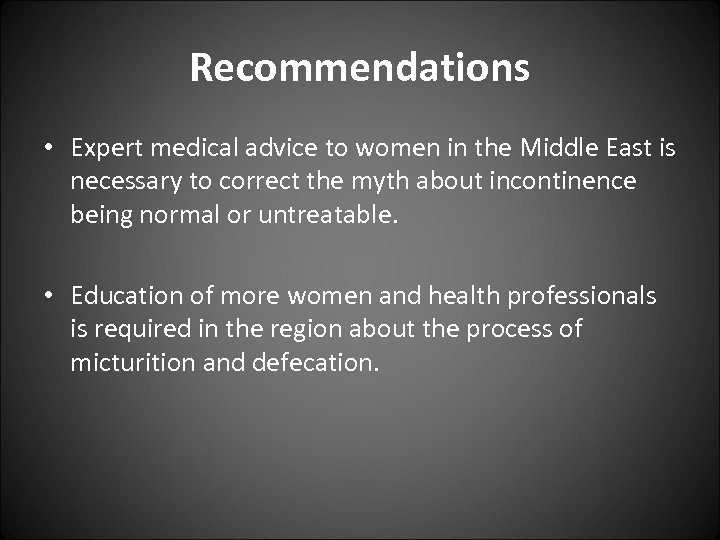 Recommendations • Expert medical advice to women in the Middle East is necessary to