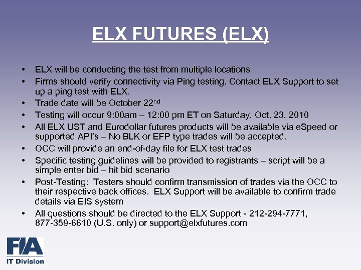 ELX FUTURES (ELX) • • • ELX will be conducting the test from multiple