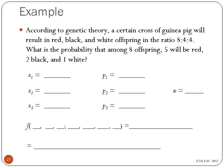 Example According to genetic theory, a certain cross of guinea pig will result in