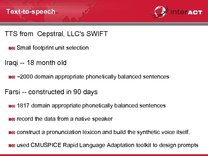 Text-to-speech TTS from Cepstral, LLC's SWIFT Small footprint unit selection Iraqi -- 18 month