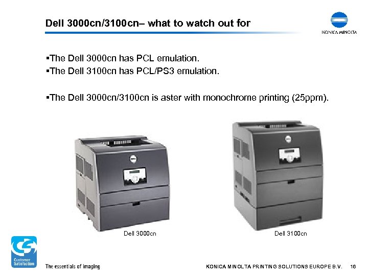 Dell 3000 cn/3100 cn– what to watch out for §The Dell 3000 cn has