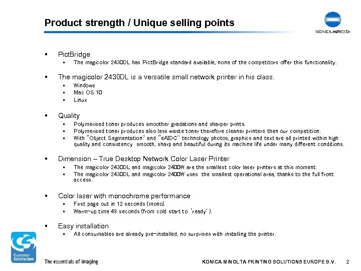 Product strength / Unique selling points § Pict. Bridge § § The magicolor 2430