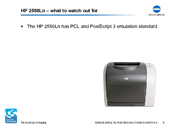 HP 2550 Ln – what to watch out for § The HP 2550 Ln