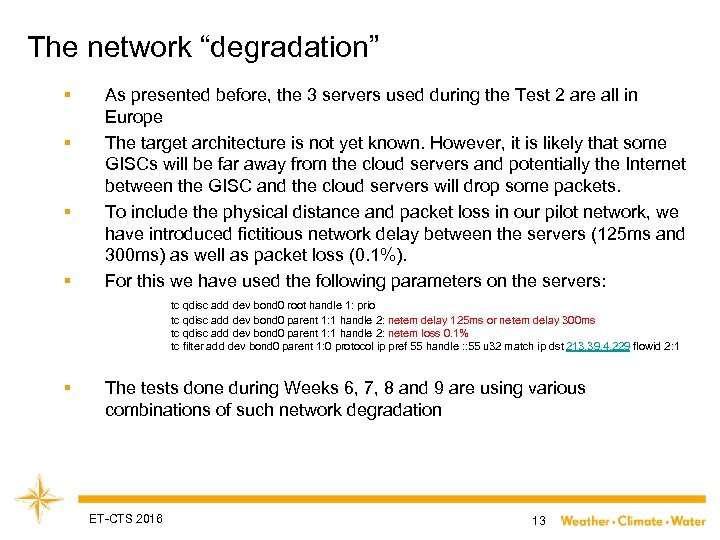 The network “degradation” § § As presented before, the 3 servers used during the