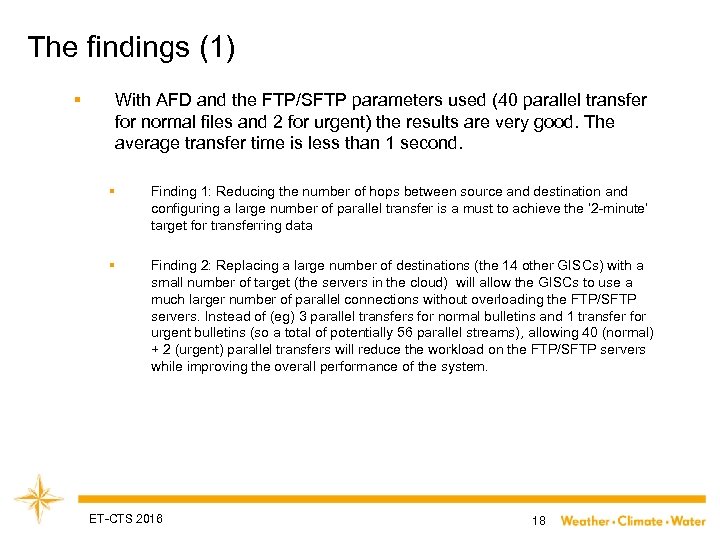 The findings (1) § With AFD and the FTP/SFTP parameters used (40 parallel transfer