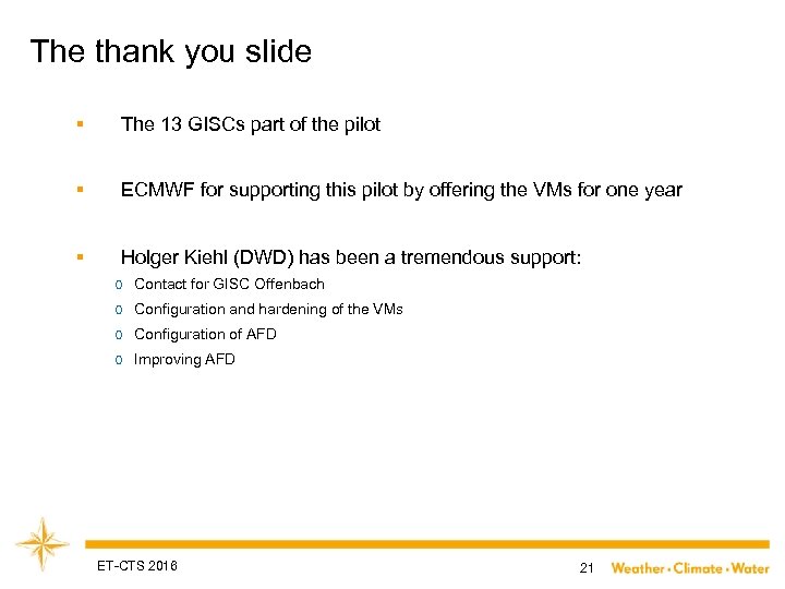 The thank you slide § The 13 GISCs part of the pilot § ECMWF