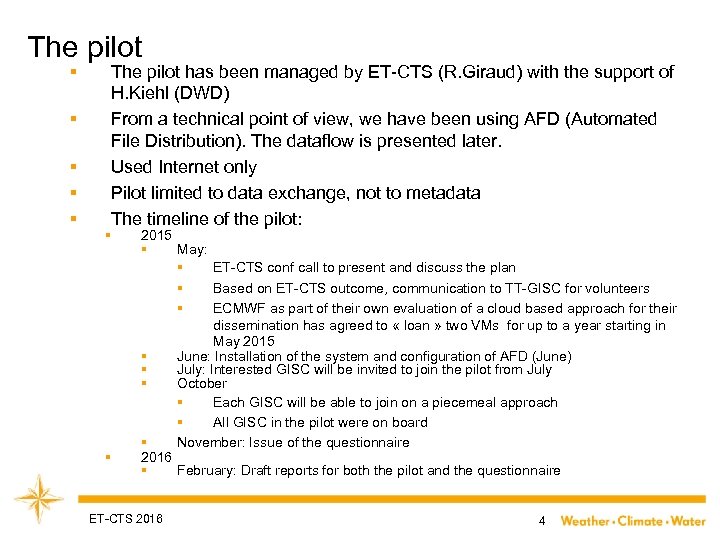 The pilot § § § The pilot has been managed by ET-CTS (R. Giraud)