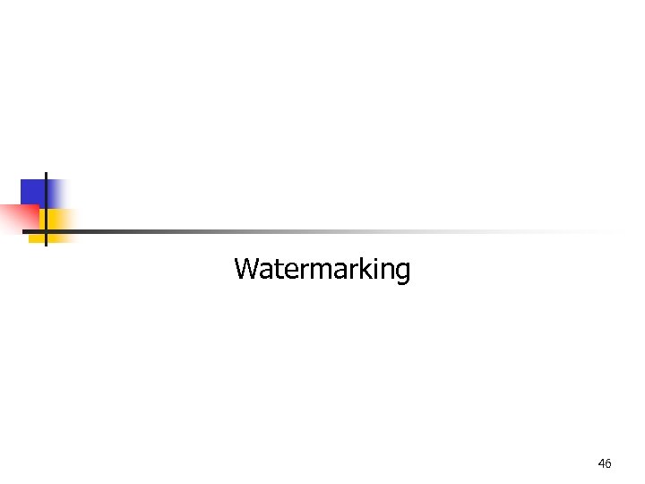 Watermarking 46 