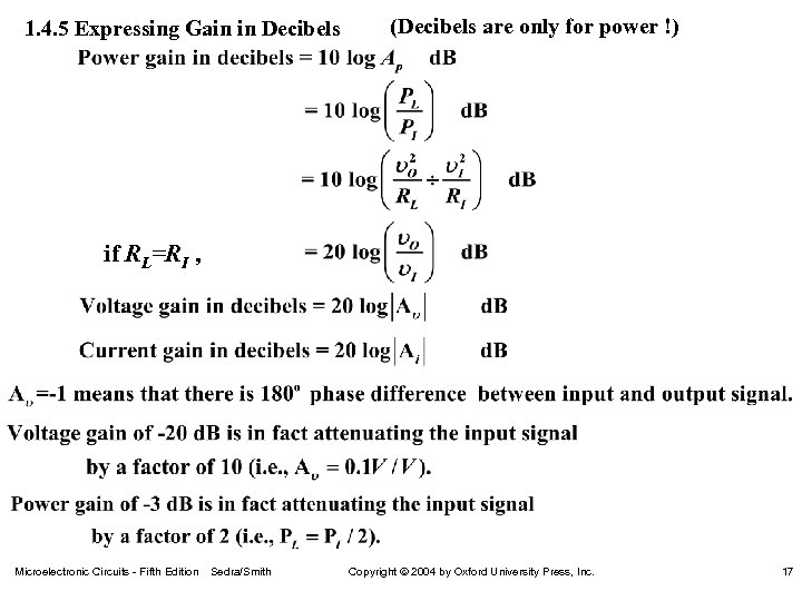 1. 4. 5 Expressing Gain in Decibels (Decibels are only for power !) if