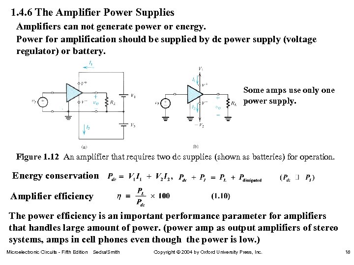 1. 4. 6 The Amplifier Power Supplies Amplifiers can not generate power or energy.