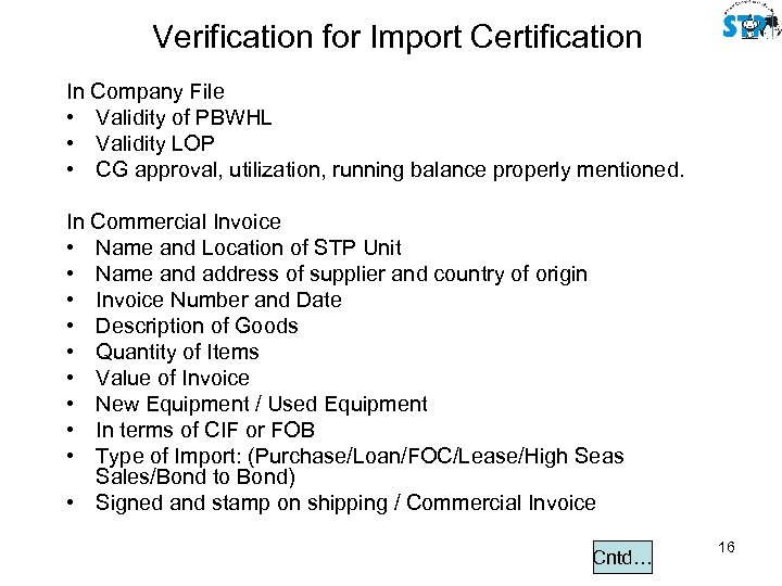 Verification for Import Certification In Company File • Validity of PBWHL • Validity LOP