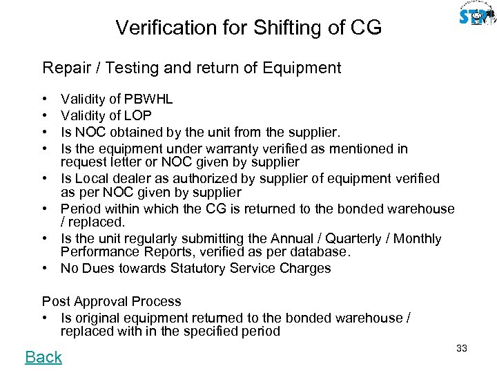 Verification for Shifting of CG Repair / Testing and return of Equipment • •