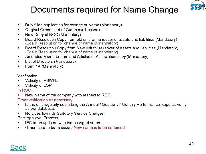 Documents required for Name Change • • Duly filled application for change of Name