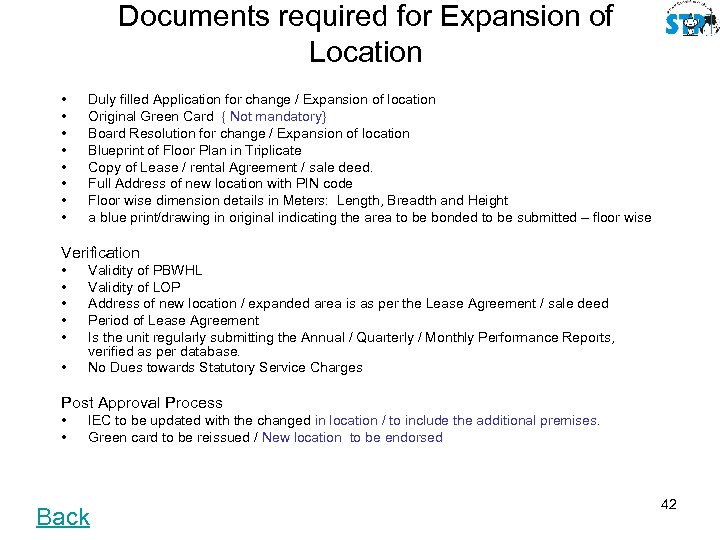Documents required for Expansion of Location • • Duly filled Application for change /