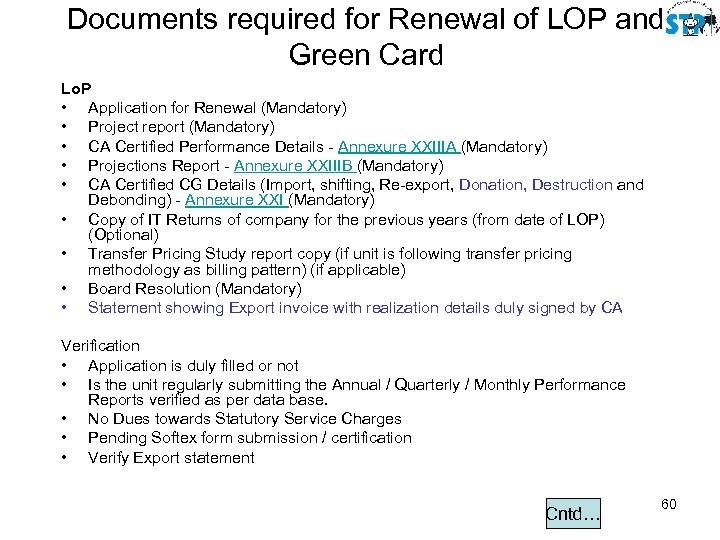 Documents required for Renewal of LOP and Green Card Lo. P • Application for
