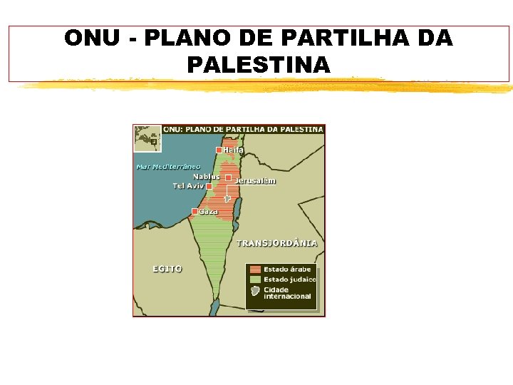 ONU - PLANO DE PARTILHA DA PALESTINA 
