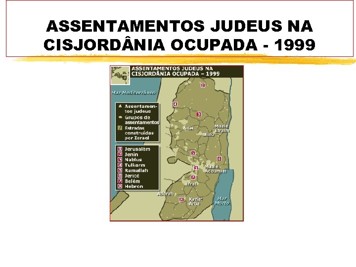 ASSENTAMENTOS JUDEUS NA CISJORD NIA OCUPADA - 1999 