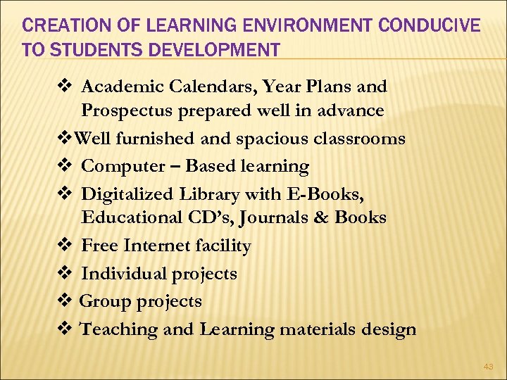 CREATION OF LEARNING ENVIRONMENT CONDUCIVE TO STUDENTS DEVELOPMENT v Academic Calendars, Year Plans and