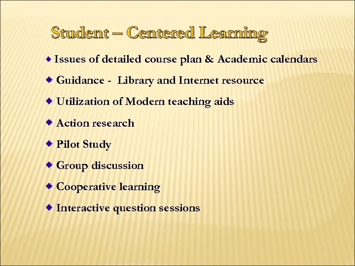 Student – Centered Learning Issues of detailed course plan & Academic calendars Guidance -
