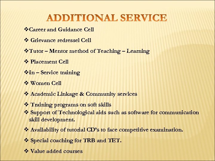 v. Career and Guidance Cell v Grievance redressel Cell v. Tutor – Mentor method