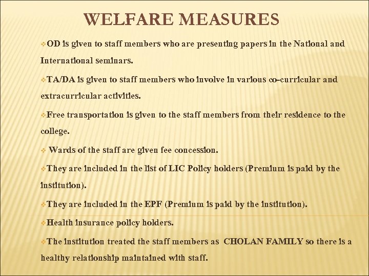 WELFARE MEASURES v. OD is given to staff members who are presenting papers in