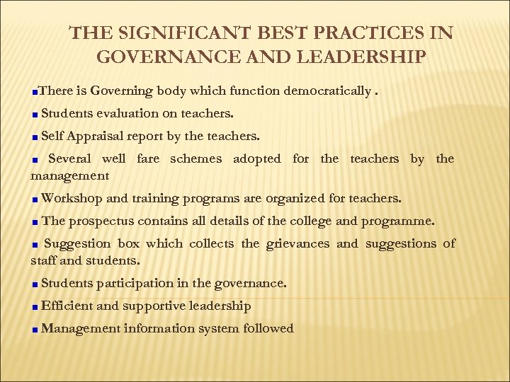 THE SIGNIFICANT BEST PRACTICES IN GOVERNANCE AND LEADERSHIP There is Governing body which function