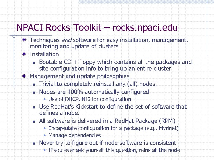 NPACI Rocks Toolkit – rocks. npaci. edu Techniques and software for easy installation, management,