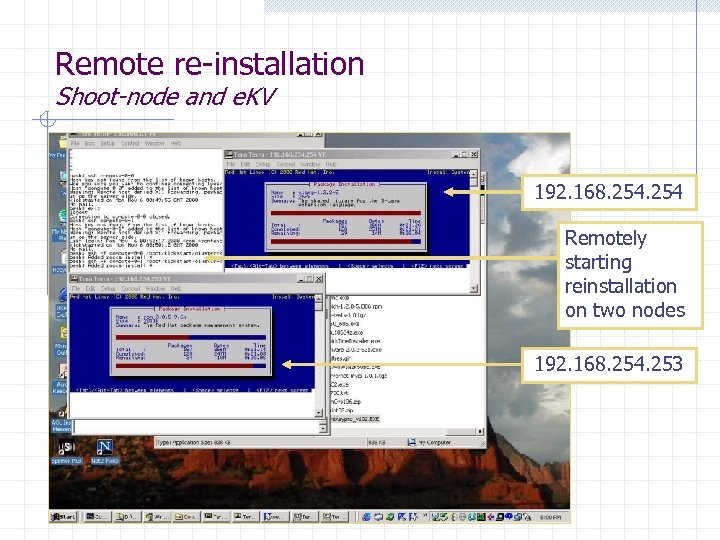 Remote re-installation Shoot-node and e. KV 192. 168. 254 Remotely starting reinstallation on two