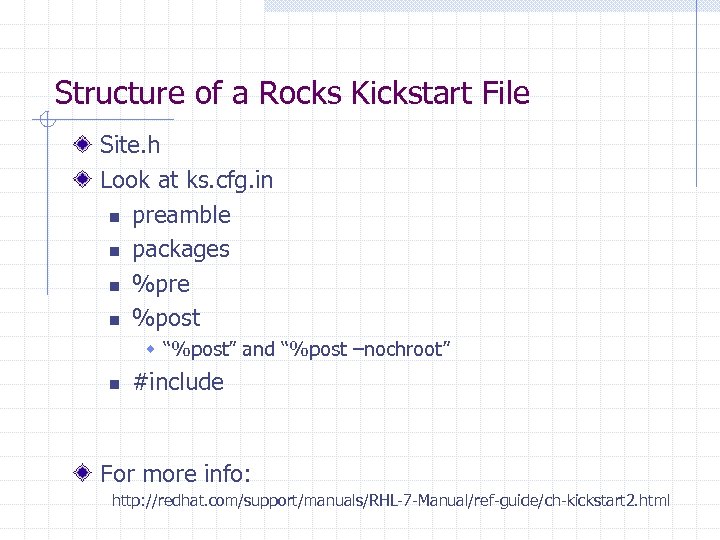 Structure of a Rocks Kickstart File Site. h Look at ks. cfg. in n