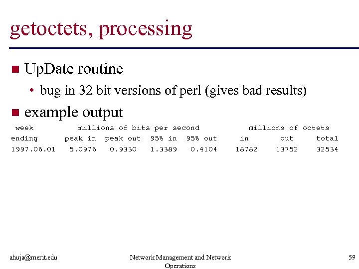 getoctets, processing n Up. Date routine • bug in 32 bit versions of perl