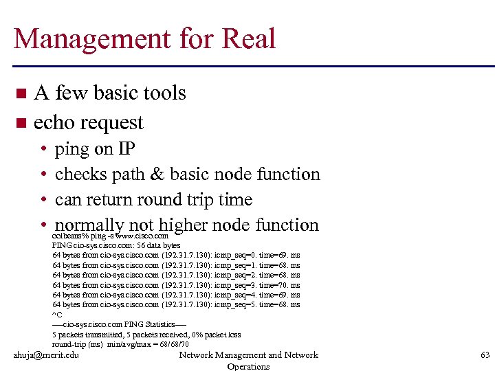 Management for Real A few basic tools n echo request n • • ping