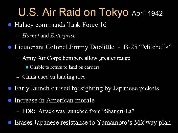 U. S. Air Raid on Tokyo April 1942 l Halsey commands Task Force 16