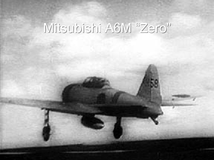 Mitsubishi A 6 M “Zero” 