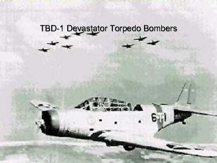 TBD-1 Devastator Torpedo Bombers 