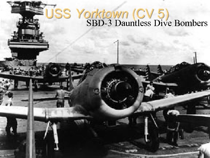 USS Yorktown (CV 5) SBD-3 Dauntless Dive Bombers 