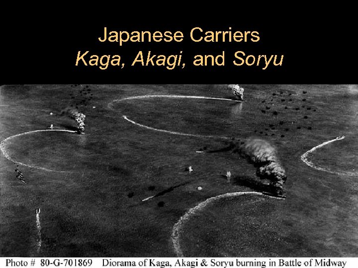 Japanese Carriers Kaga, Akagi, and Soryu 