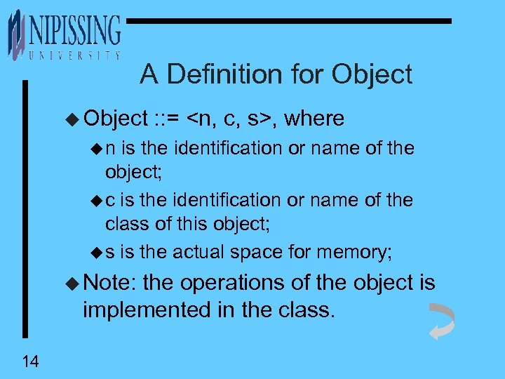 A Definition for Object u Object : : = <n, c, s>, where u