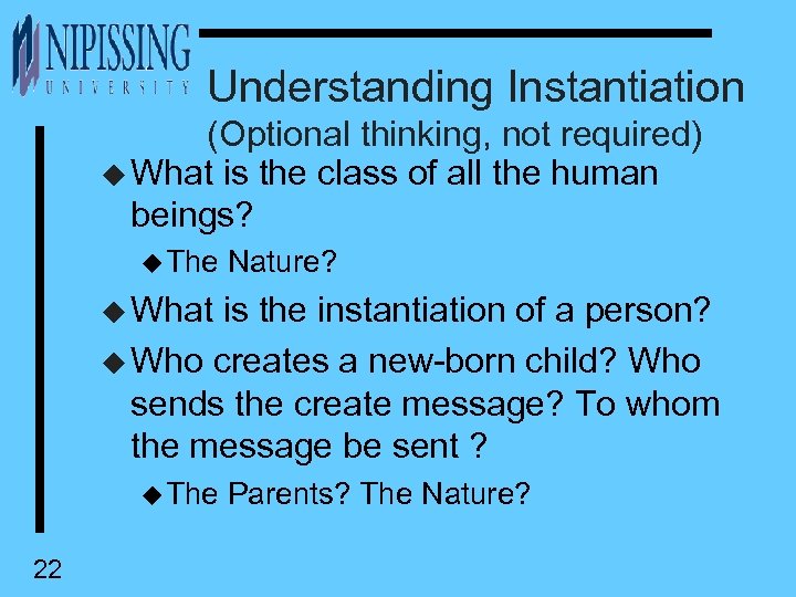 Understanding Instantiation (Optional thinking, not required) u What is the class of all the
