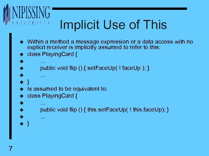 Implicit Use of This u u u 7 Within a method a message expression