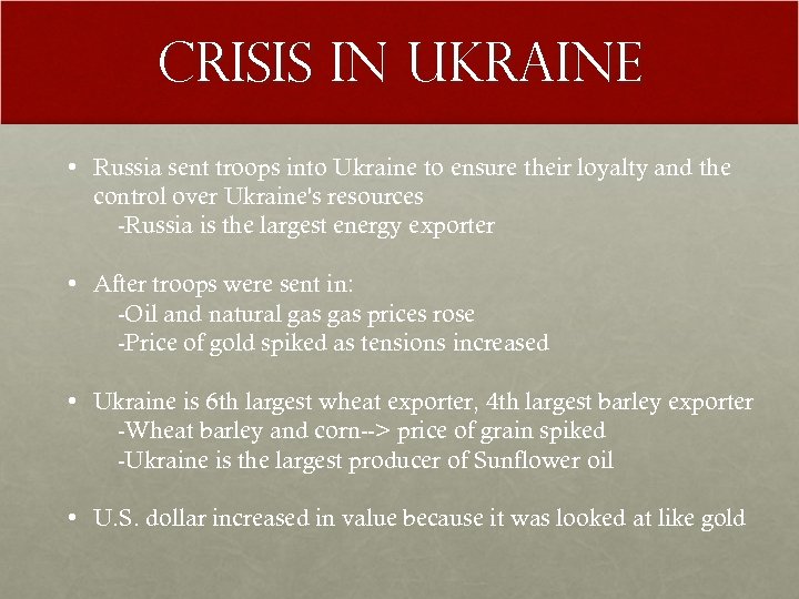 Crisis in UKRAINE • Russia sent troops into Ukraine to ensure their loyalty and