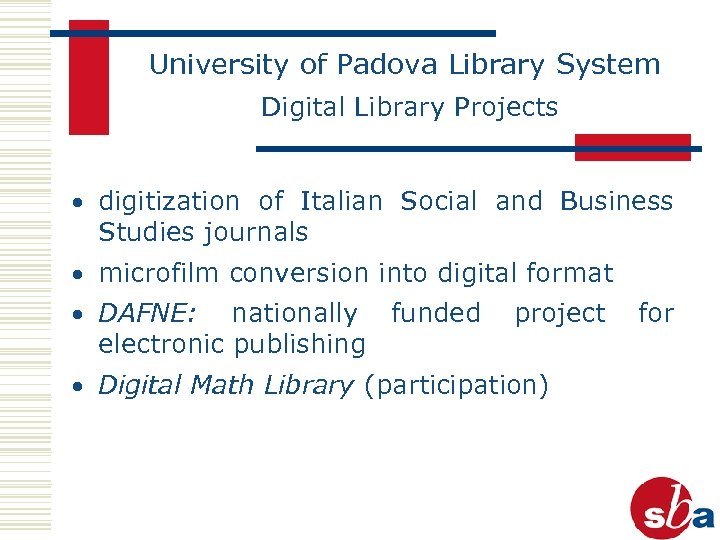 University of Padova Library System Digital Library Projects · digitization of Italian Social and