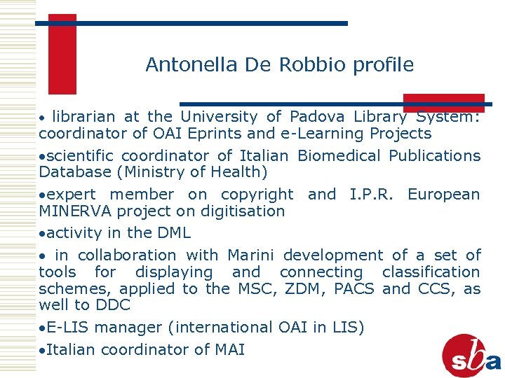 Antonella De Robbio profile · librarian at the University of Padova Library System: coordinator