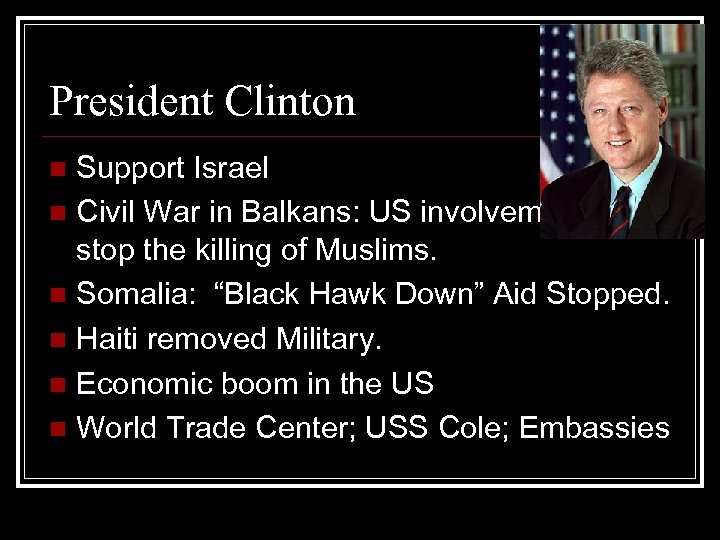 President Clinton Support Israel n Civil War in Balkans: US involvement to stop the
